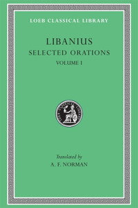 Selected Orations, Volume I: Julianic Orations