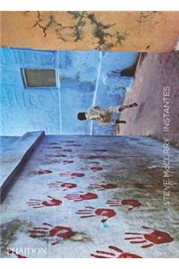 Instantes Steve McCurry (Steve McCurry the Unguarded Moment) (Spanish Edition)