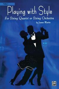 Playing with Style for String Quartet or String Orchestra