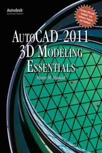 Autocad(r) 2011 3D Modeling Essentials