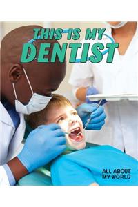 This Is My Dentist