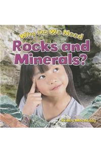 Why Do We Need Rocks and Minerals?