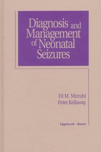 Diagnosis and Management of Neonatal Seizures