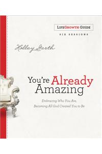 You're Already Amazing Lifegrowth Guide