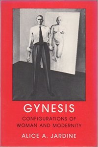 Gynesis: Configurations of Woman and Modernity