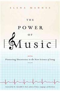 The Power of Music: Pioneering Discoveries in the New Science of Song