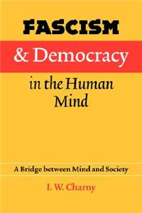 Fascism and Democracy in the Human Mind