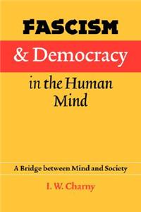 Fascism and Democracy in the Human Mind