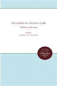 The Papers of Walter Clark: Vol. 2