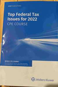 Top Federal Tax Issues for 2022 Cpe Coures