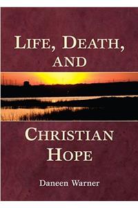 Life, Death, and Christian Hope