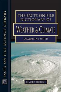 The Facts on File Dictionary of Weather and Climate