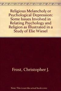 Religious Melancholy or Psychological Depression