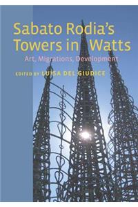 Sabato Rodia's Towers in Watts