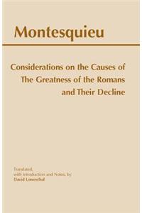 Considerations on the Causes of the Greatness of the Romans and their Decline