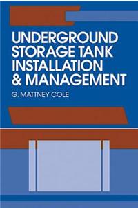 Underground Storage Tank Installation and Management