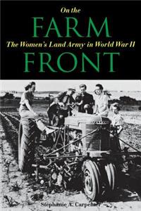 On the Farm Front: The Women's Land Army in World War II