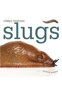 Slugs