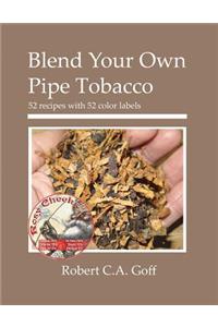 Blend Your Own Pipe Tobacco