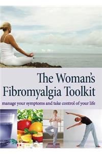 The Woman's Fibromyalgia Toolkit: Manage Your Symptoms and Take Control of Your Life