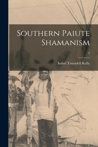 Southern Paiute Shamanism; 2