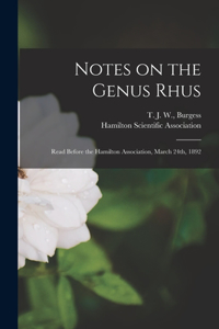 Notes on the Genus Rhus [microform]: Read Before the Hamilton Association, March 24th, 1892