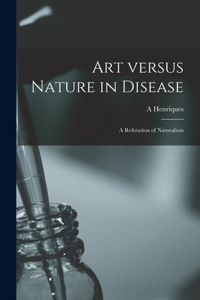 Art Versus Nature in Disease