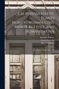 California Native Plants Nurserywoman, Civil Rights Activist, and Humanitarian