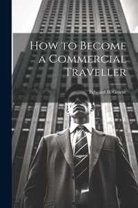 How to Become a Commercial Traveller