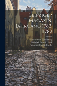 Leipziger Magazin, Jahrgang 1782, 1782