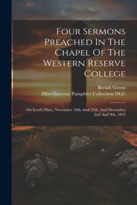 Four Sermons Preached In The Chapel Of The Western Reserve College