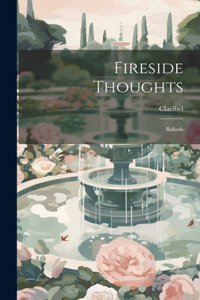 Fireside Thoughts: Ballads