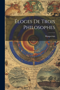 Éloges De Trois Philosophes
