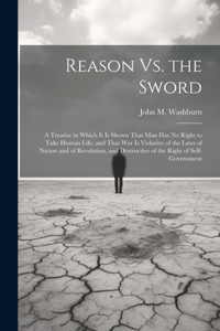Reason Vs. the Sword