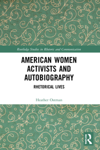 American Women Activists and Autobiography