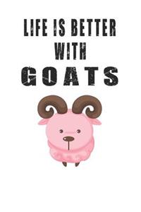 Life Is Better With Goats