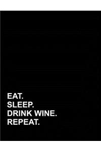 Eat Sleep Drink Wine Repeat