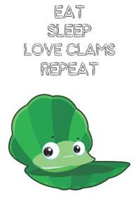 Eat Sleep Love Clams Repeat