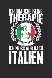 Ich brauche keine Therapie ich muss nur nach Italien