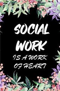 Social Work is a work of heart