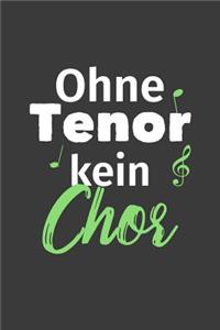 Ohne Tenor kein Chor