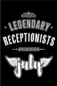 Legendary Receptionists are born in July