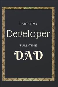 Part time Developer Full time Dad Notebook Journal