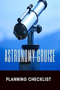 Astronomy Cruise Planning Checklist