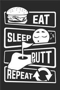 Eat Sleep Putt Repeat