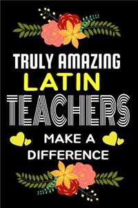 Truly Amazing Latin Teachers Make A difference