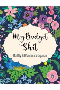 My Budget Shit Monthly Bill Planner and Organizer