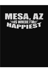 Mesa AZ Is Where I'm Happiest