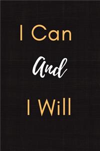 I Can And I Will Notebook Journal Gift