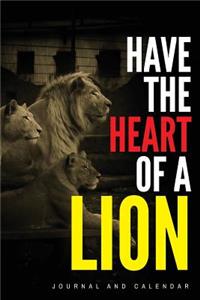 Have the Heart of a Lion